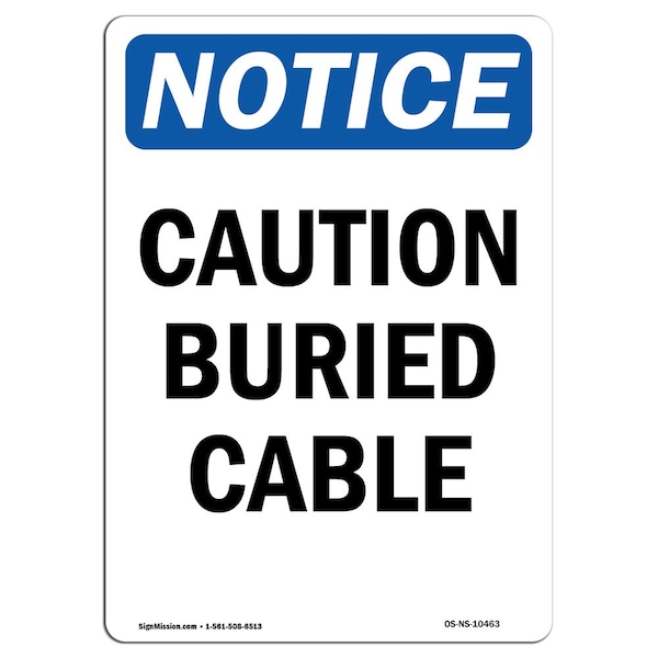 Safety Sign, OSHA Notice, 5" Height, Caution Buried Cable Sign, Portrait, 10PK